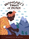 Jeanette Winter - Wangari's Trees of Peace - A True Story from Africa.