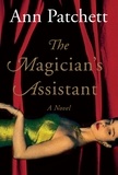 Ann Patchett - The Magician's Assistant.