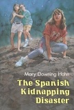 Mary Downing Hahn - The Spanish Kidnapping Disaster.