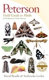 David Beadle et Seabrooke Leckie - Peterson Field Guide To Moths Of Northeastern North America.