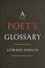 Edward Hirsch - A Poet's Glossary.
