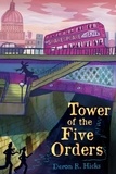 Deron R. Hicks et Mark Edward Geyer - Tower of the Five Orders - The Shakespeare Mysteries, Book 2.