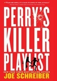 Joe Schreiber - Perry's Killer Playlist.