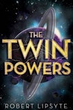 Robert Lipsyte - The Twin Powers.