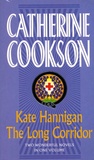 Catherine Cookson - Kate Hannigan & The Long Corridor.