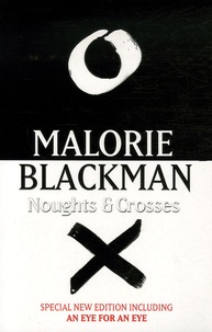 Malorie Blackman - Noughts & Crosses.