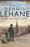 Dennis Lehane - The Given Day.