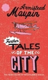 Armistead Maupin - Further Tales Of The City.