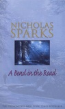 Nicholas Sparks - A Bend In The Road.