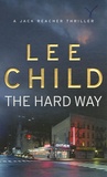 Lee Child - The Hard Way.