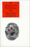 Siegfried Sassoon - Memoirs of a Fox-Hunting Man.