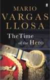 Mario Vargas Llosa - The Time of the Hero.
