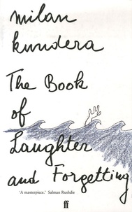 Milan Kundera - The Book of Laughter and Forgetting.
