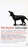Julia Leigh - The Hunter.