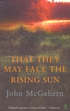 John McGahern - That They May Face The Rising Sun.