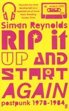 Simon Reynolds - Rip It Up and Start Again.