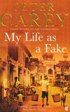 Peter Carey - My Life as a Fake.