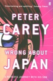 Peter Carey - Wrong About Japan.