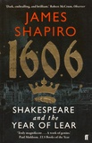 James Shapiro - 1606 - Shakespeare and the Year of Lear.