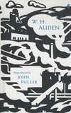 W-H Auden - Poems selected by John Fuller.