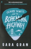Sara Gran - Claire DeWitt and the Bohemian Highway.