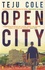 Teju Cole - Open City.