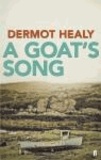 Dermot Healy - A Goat's Song.