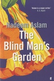 Nadeem Aslam - The Blind Man's Garden.