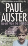 Paul Auster - Report from the Interior.