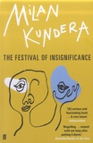 Milan Kundera - The Festival of Insignificance.