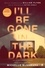 Michelle McNamara - I'll Be Gone in the Dark - One Woman's Obsessive Search for the Golden State Killer.