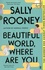 Sally Rooney - Beautiful World, Where Are You.