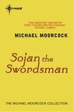 Michael Moorcock - Sojan the Swordsman.