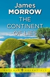 James Morrow - The Continent of Lies.