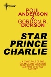 Gordon R Dickson et Poul Anderson - Star Prince Charlie - Hoka Book 2.