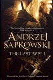 Andrzej Sapkowski - The Last Wish.