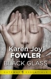Karen Joy Fowler - Black Glass.