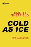 Charles Sheffield - Cold As Ice.