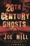 Joe Hill - 20th Century Ghosts - Featuring The Black Phone and other stories.