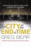 Greg Bear - City at the End of Time.