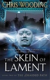 Chris Wooding - The Skein Of Lament - Book Two of the Braided Path.