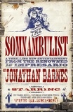 Jonathan Barnes - The Somnabulist.