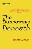 Brian Lumley - The Burrowers Beneath.