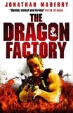 Jonathan Maberry - The Dragon Factory.