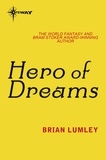 Brian Lumley - Hero Of Dreams.