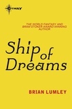 Brian Lumley - Ship of Dreams.