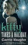 Carrie Vaughn - Kitty Takes a Holiday.