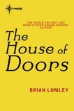 Brian Lumley - The House Of Doors.
