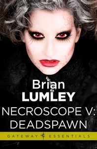 Brian Lumley - Necroscope V: Deadspawn.
