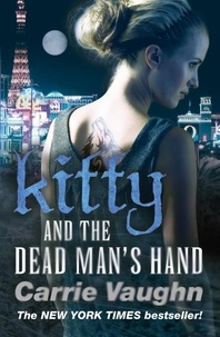 Carrie Vaughn - Kitty and the Dead Man's Hand.
